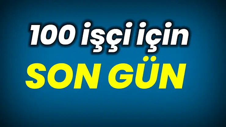 İş Başvurusu için son gün