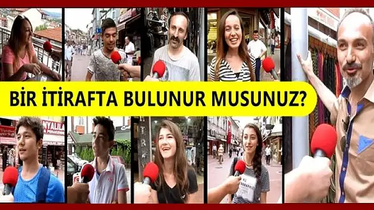 İşte Bartın sokaklarında yapılan itiraflar