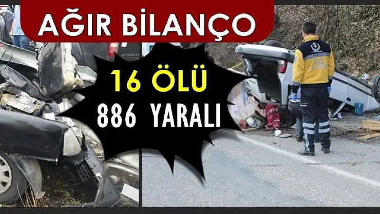 İşte bir yıllık kaza bilançosu: 16 ölü, 886 yaralı