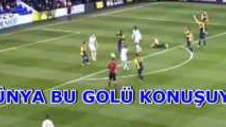 İşte Dünyanın Konuştuğu Gol