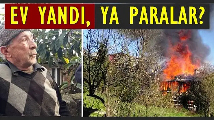 İşte yanan evdeki paraların akıbeti!
