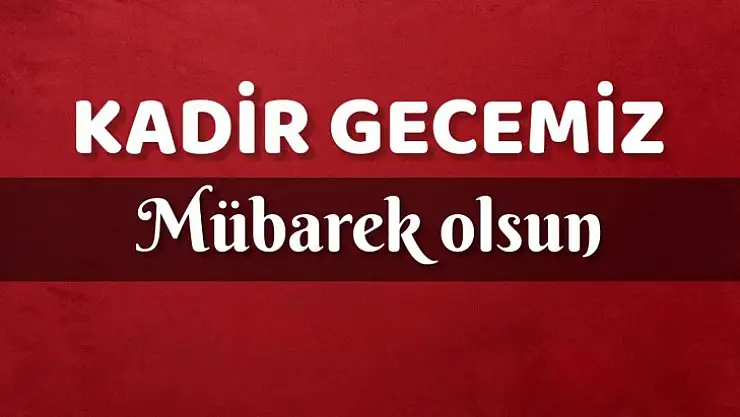 Bin aydan hayırlı Kadir Gecesinin fazileti