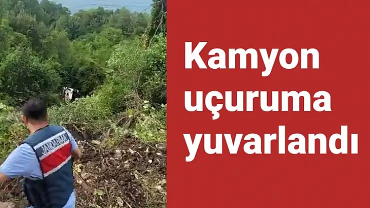Kamyon 50 metrelik uçuruma yuvarlandı