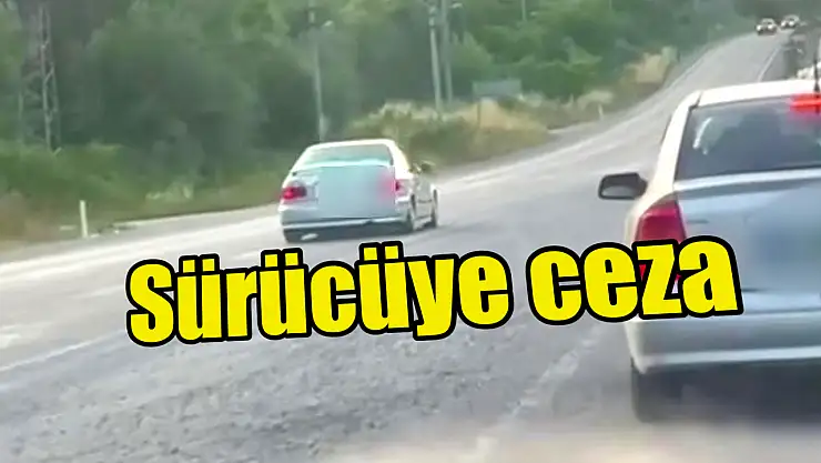 Karşı şeride geçen sürücüye ceza
