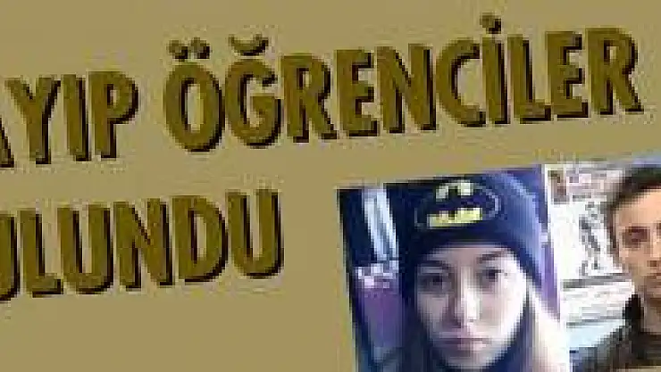 Kayıp 2 öğrenciden iyi haber