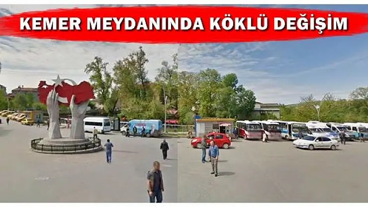 Kemer Meydanı Değişime Uğrayacak