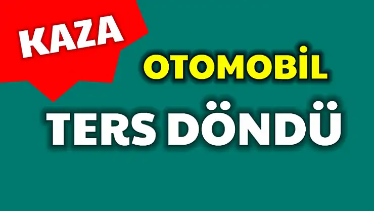 Kontrolden çıkan araç ters döndü