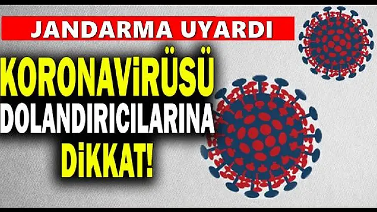 Korona dolandırıcılarına dikkat