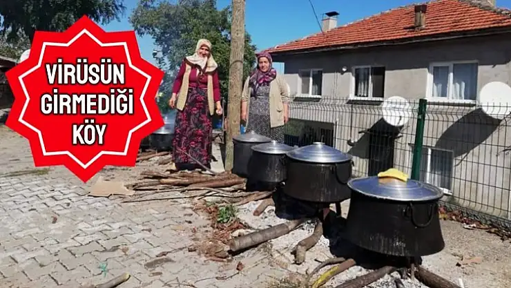 Korona virüs bu köye uğramadı