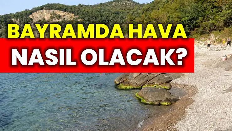 Kurban Bayramında hava durumu