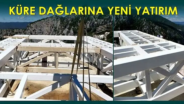 Küre Dağlarına 2 milyonluk yeni yatırım