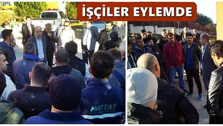 Maaşlarını alamayan işçiler yine eyleme başladı