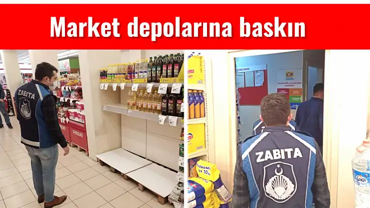 Market depolarına ani baskın