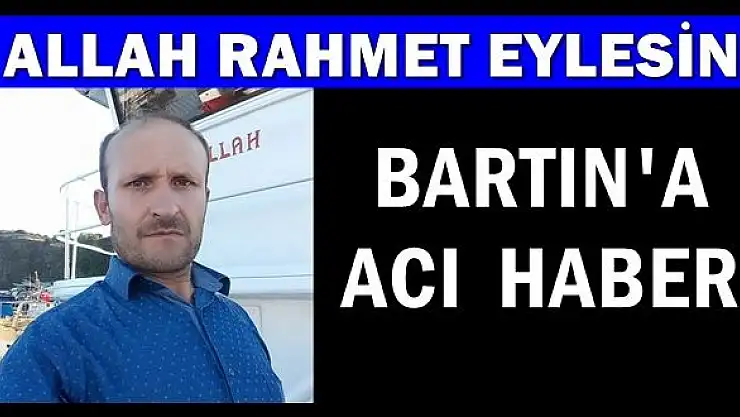 Marmaris'ten Bartın'a acı haber geldi