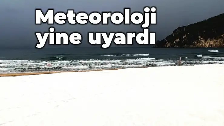 Meteorolojiden yeni uyarı