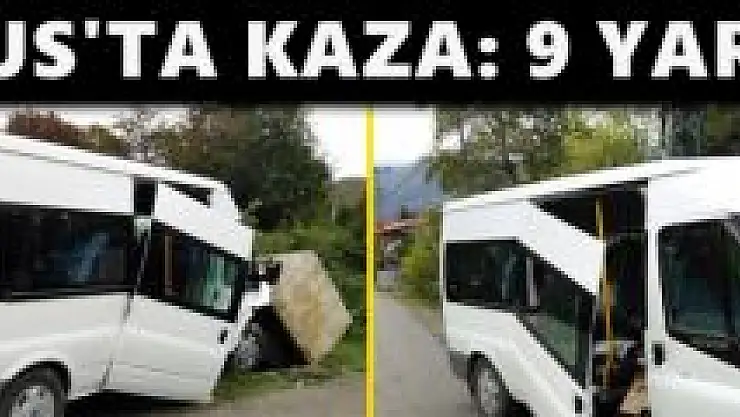 Minibüs Beton Bloka Çarptı: 9 yaralı