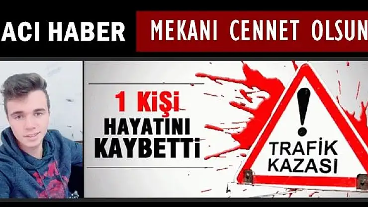 Motosikletli genç kazada hayatını kaybetti