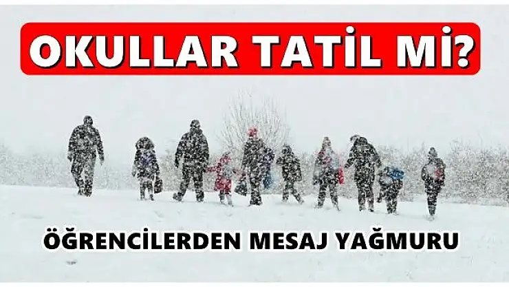 Okullar tatil olacak mı?