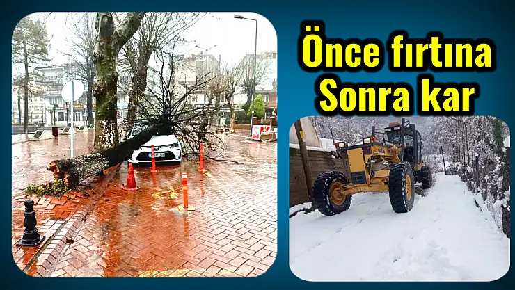 Önce fırtına sonra kar etkili oldu