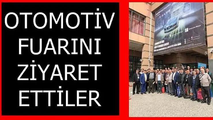 Otomotiv Fuarını Ziyaret Ettiler