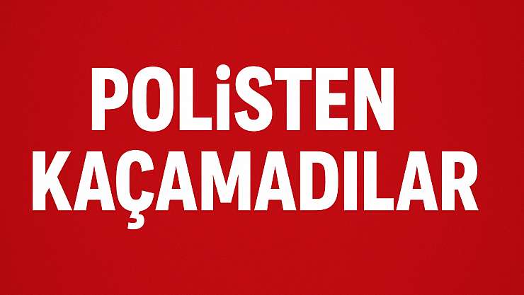 Polisten kaçış planı ters tepti