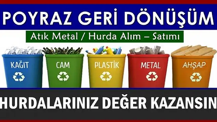 Poyraz Geri Dönüşüm ile hurdalarınız değerleniyor