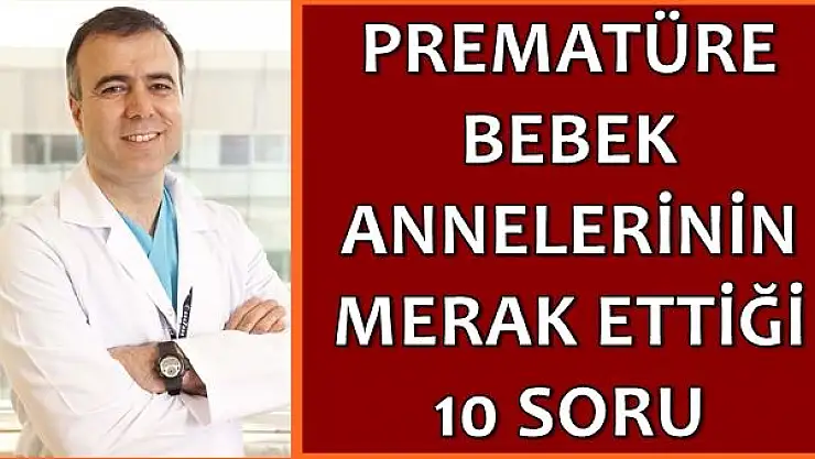 Prematüre Bebek Anelerinin Merak Ettiği 10 Soru