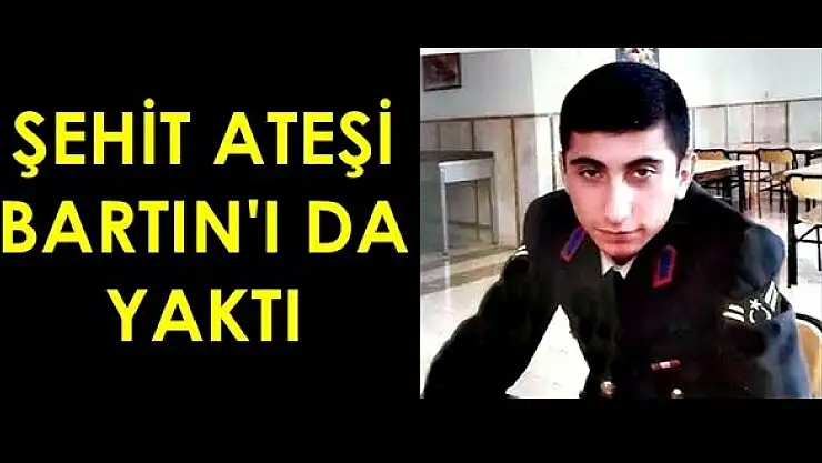 Şehit ateşi Bartın'ı da yaktı