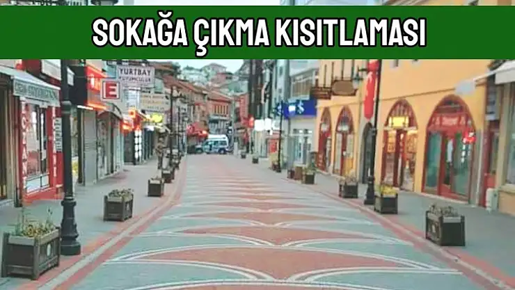 Sokağa çıkma kısıtlamasının detayları
