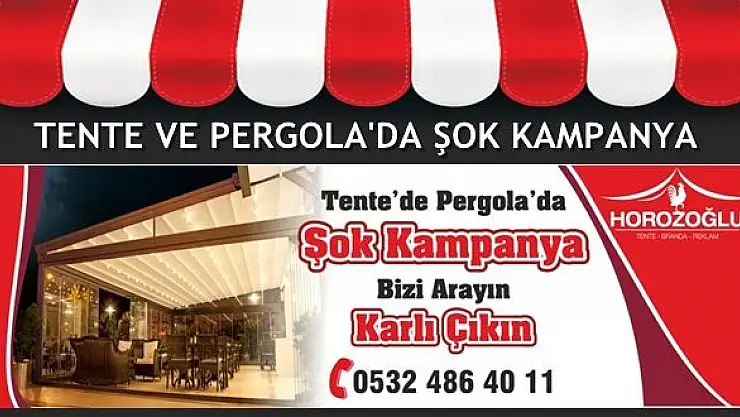 Tente ve Pergola'da şok kampanya