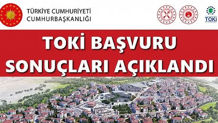 Toki başvuru sonuçları açıklandı