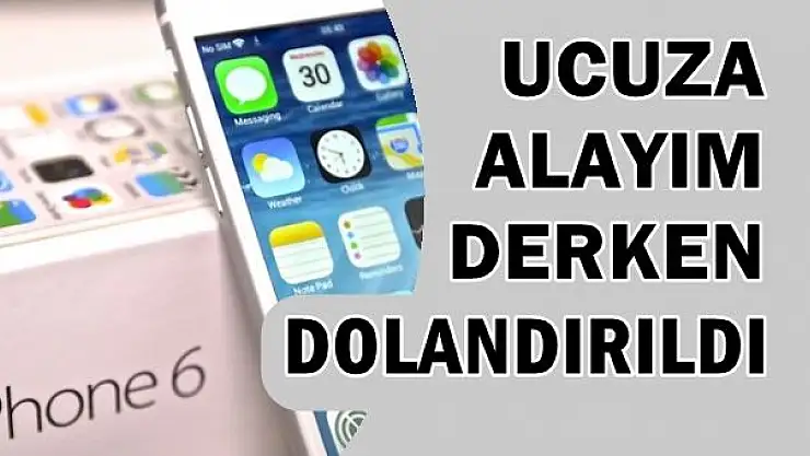 Ucuza Iphone alayım derken dolandırıldı