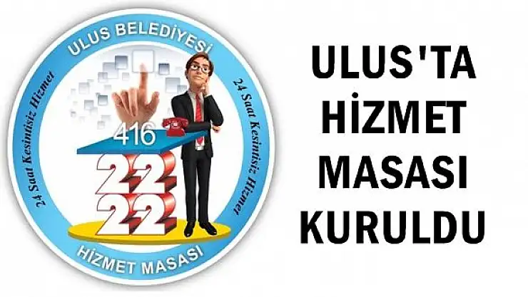 Ulus Belediyesi Hizmet Masası faaliyete geçti