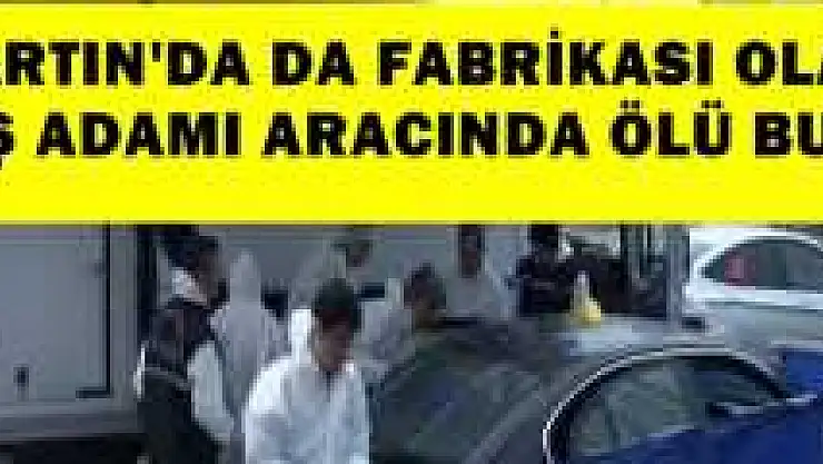 Ünlü işadamı Kenanoğlu otomobilde ölü bulundu