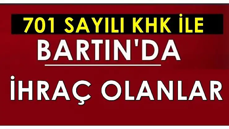 Yeni KHK ile Bartın'da ihraç edilenler