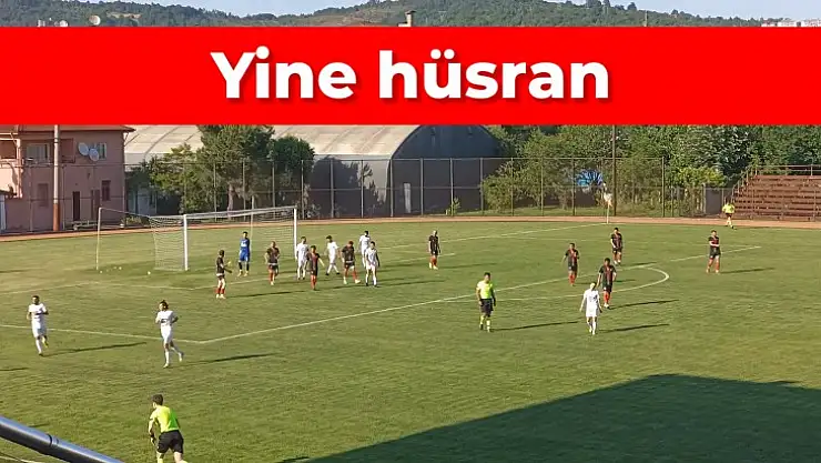Yine hüsrana uğradık