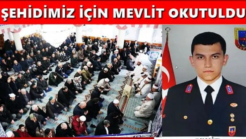 Şehit Furkan Yılmaz için mevlit okutuldu
