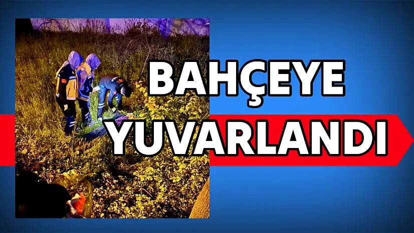 Dengesini kaybetti, Bahçeye yuvarlandı