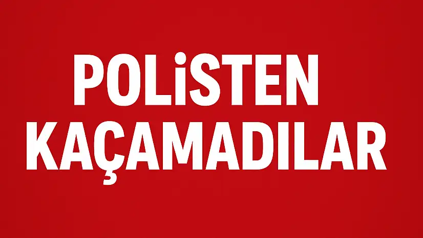 Polisten kaçış planı ters tepti