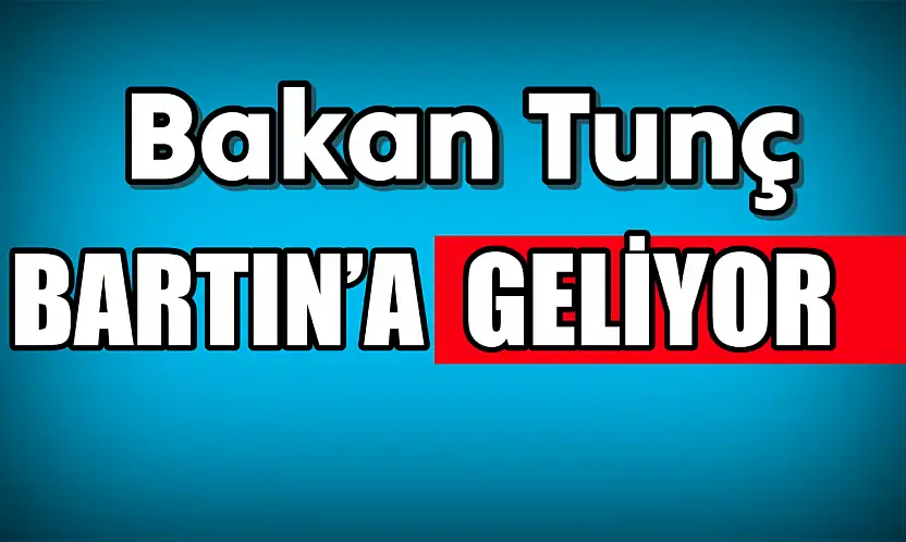 Tunç'un Bartın programı belli oldu