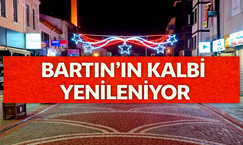 Bartın'a yakışan dokunuşlar başladı