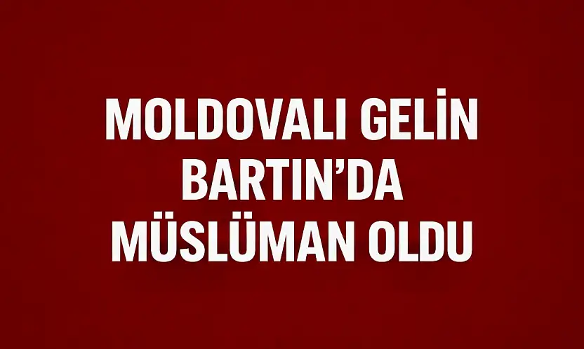 Moldovalı gelin Müslüman oldu