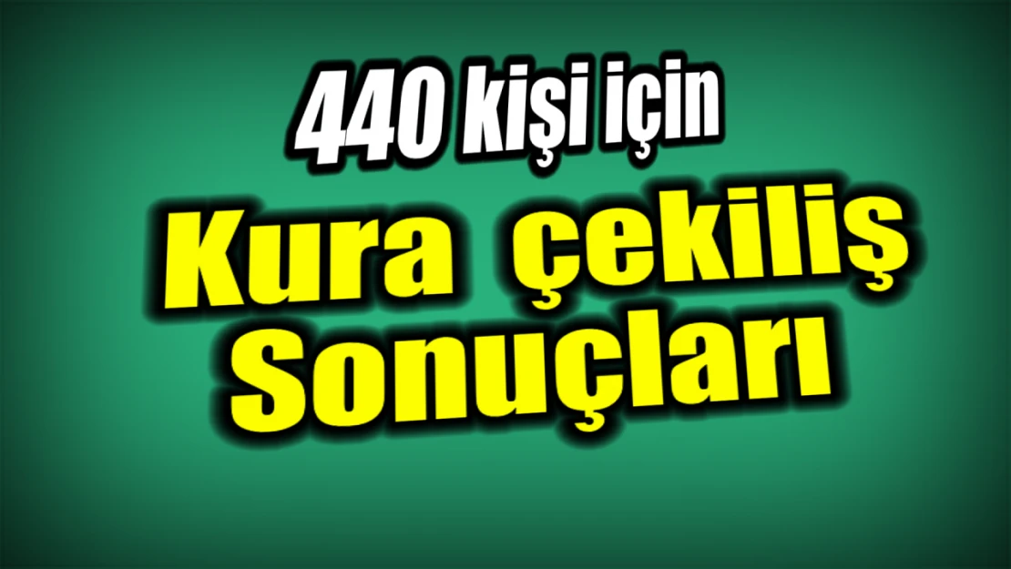 Okullarda çalışacak 440 için kura çekildi