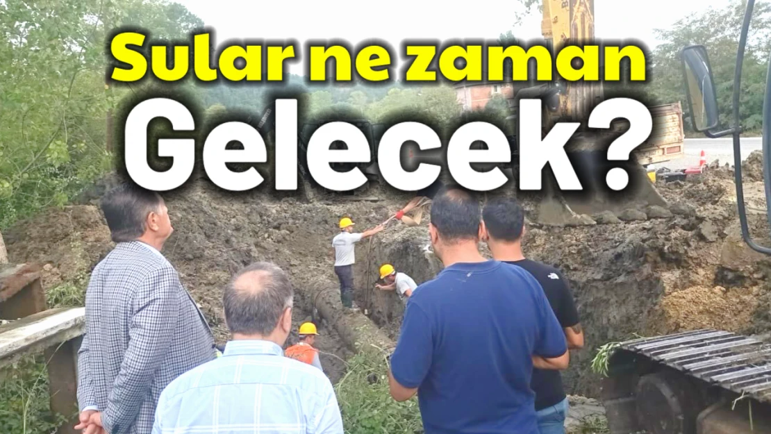 Sular ne zaman gelecek?