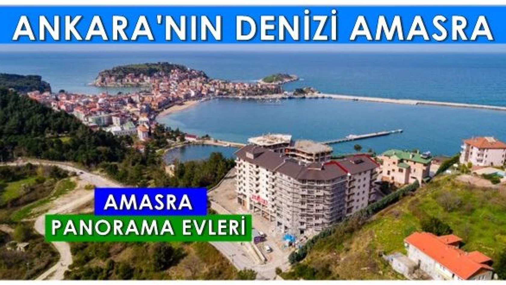 Ankara'nın denizi Amasra'da Panorama evleri