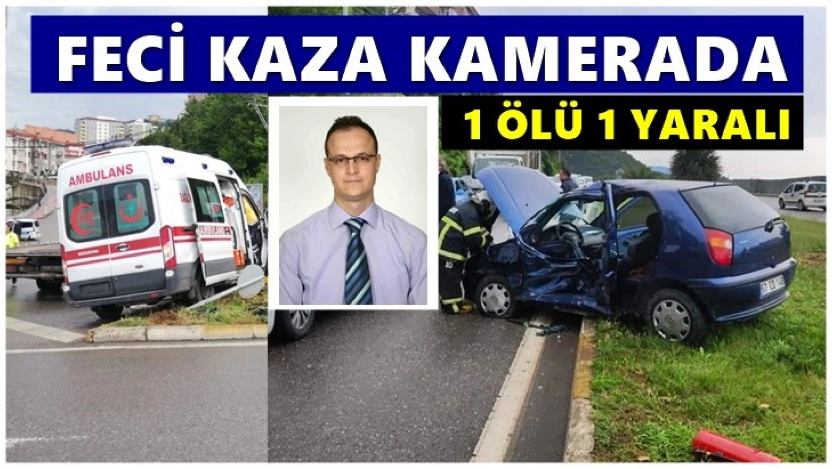 Ambulans ile çarpışan araç sürücüsü hayatını kaybetti