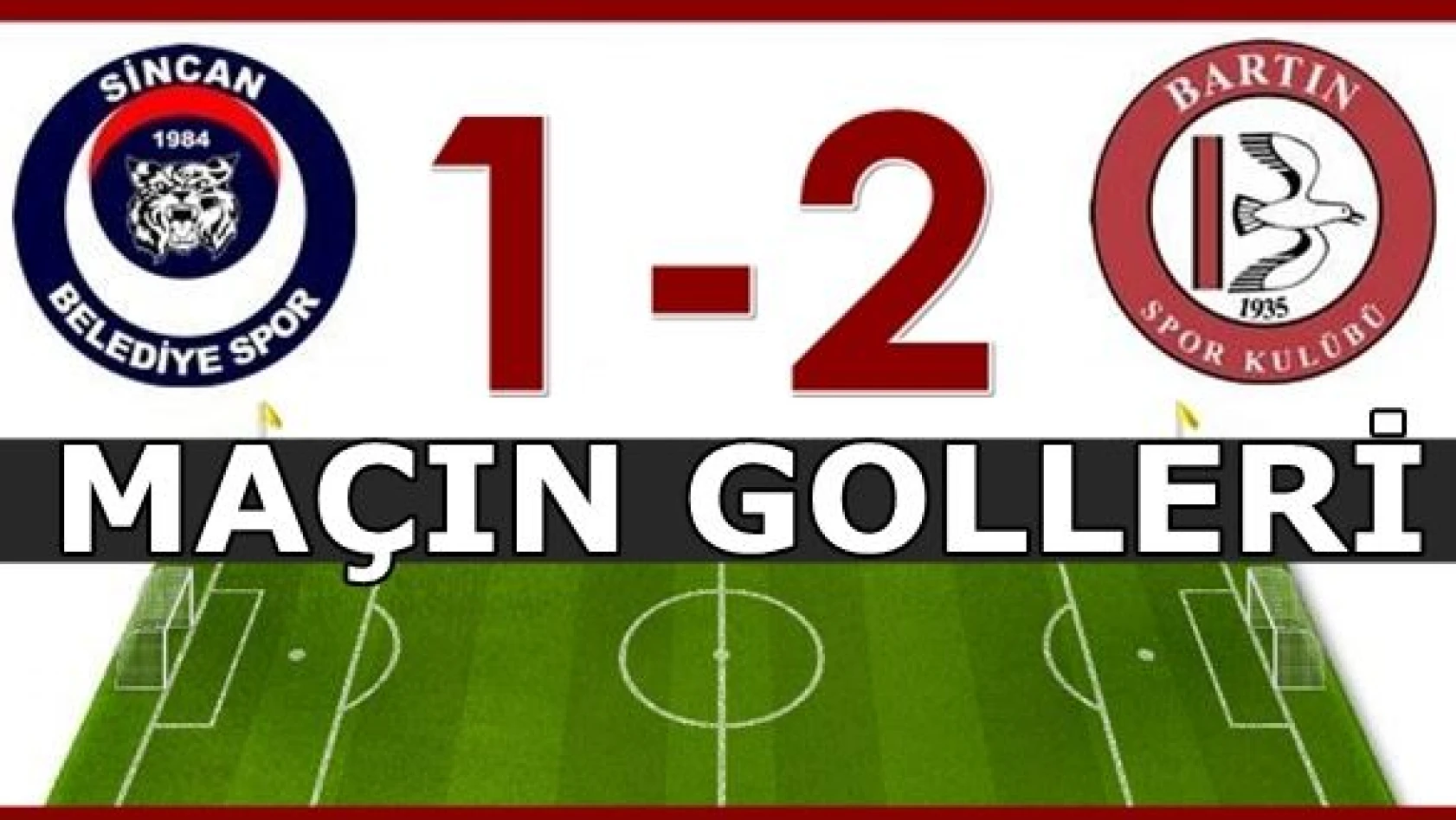 Sincan Belediye-Bartınspor maçının golleri