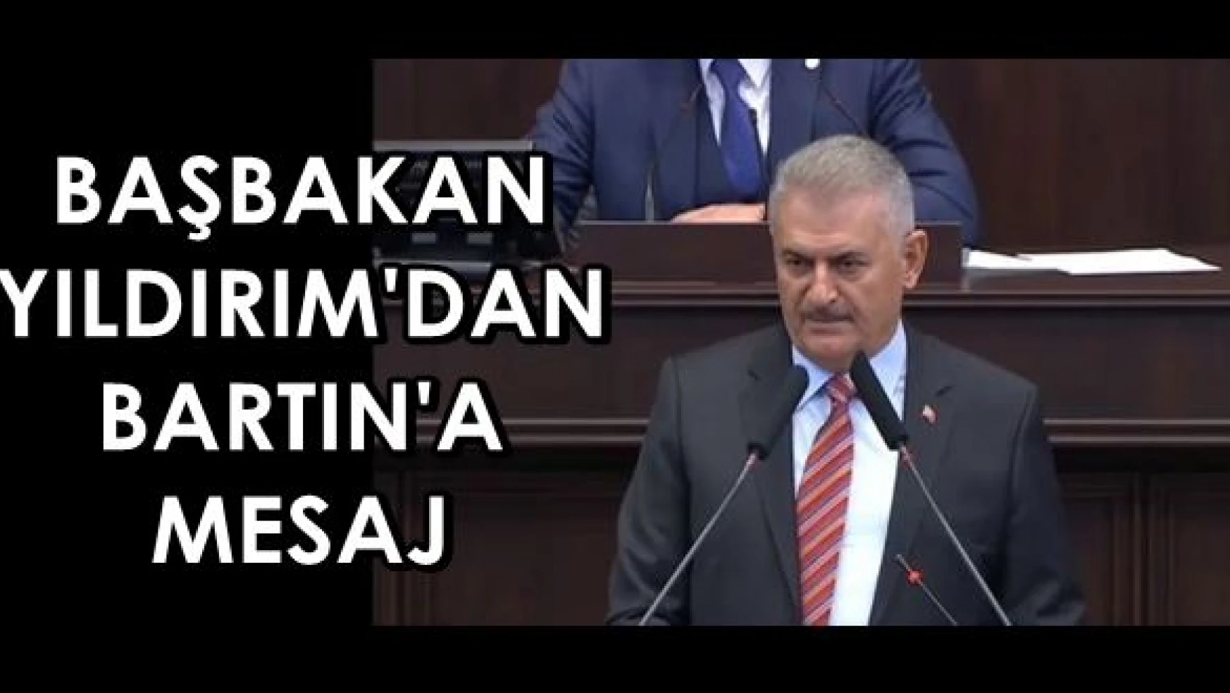 Başbakan Yıldırım'dan flaş sel açıklaması