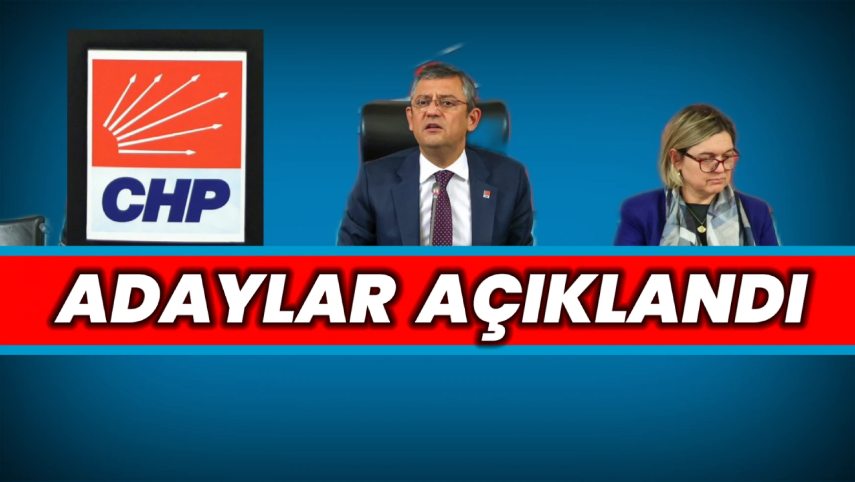 CHP aday listesini açıkladı
