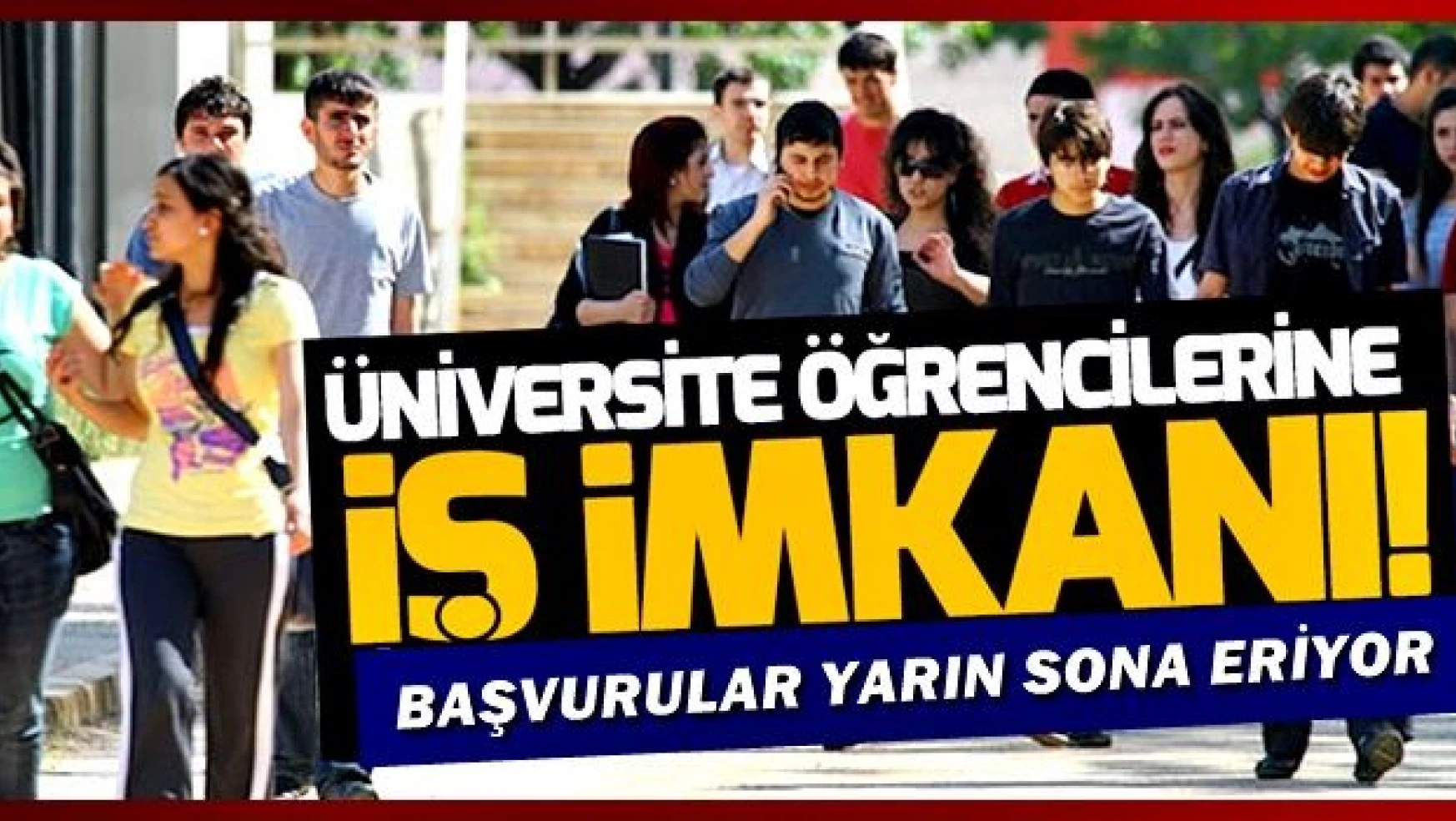 İŞKUR'dan üniversite öğrencilerine müjde